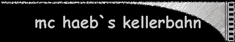 mc haeb`s kellerbahn