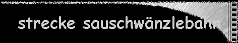 strecke sauschwnzlebahn